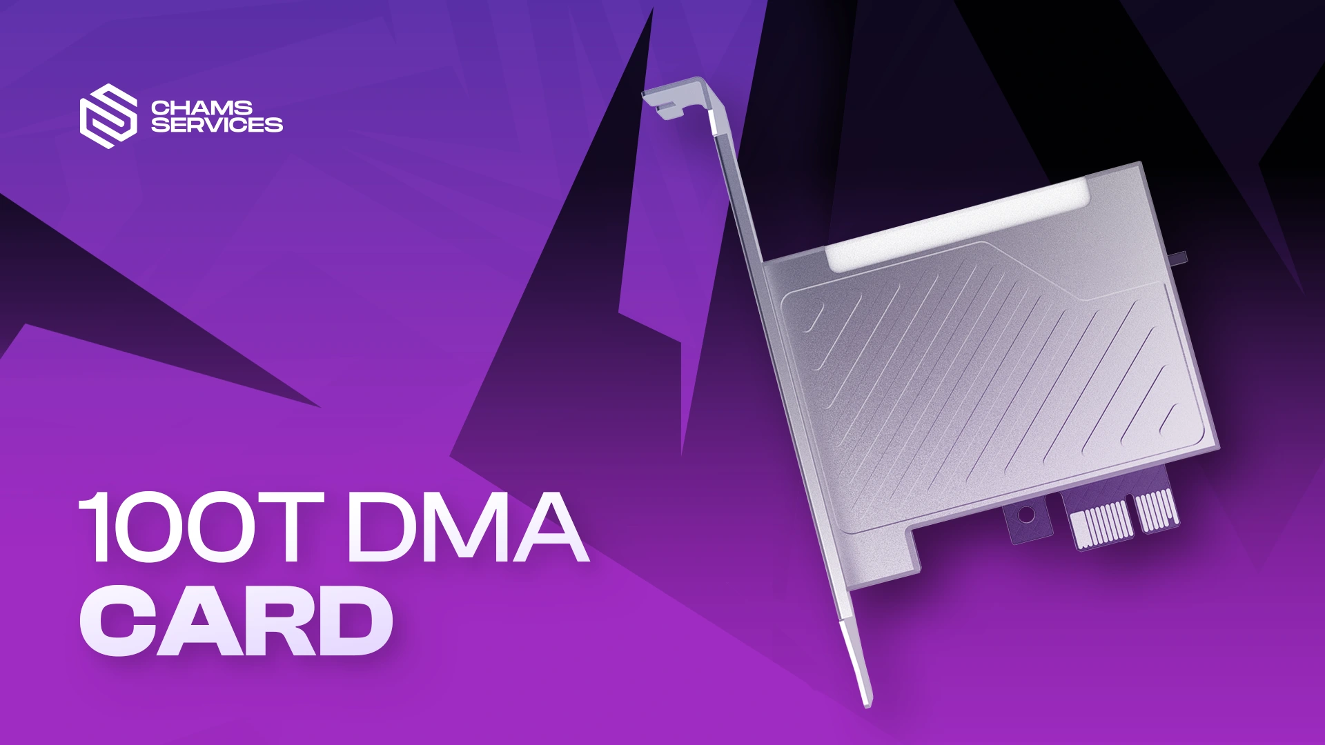 Chams DMA - 100t PCIe Card