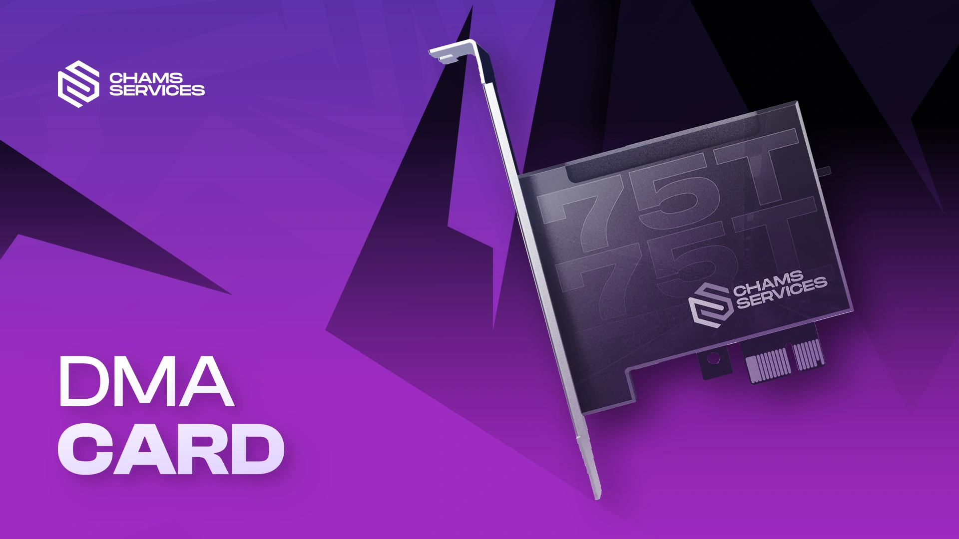Chams DMA - 75t PCIe Card